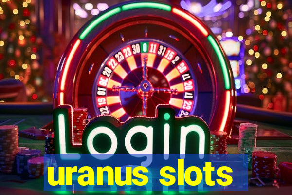 uranus slots